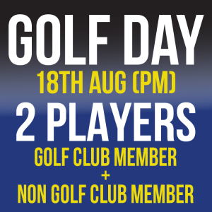 Golf Day 2024 - 2 Players - Golf Club Member + Non Golf Club Member
